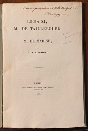 Item #000046 Louis XI, M. De Taillebourg et M. De Maigne. Paul Marchegay