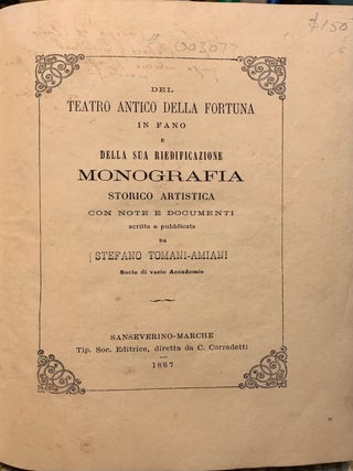 Item #003077 Del Teatro Antico Della Fortuna in Fano e Della Sua Riedificazione Monografia...