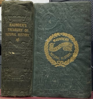 Item #008150 The Treasury of Natural History; or A Popular Dictionary of Animated Nature. Samuel...