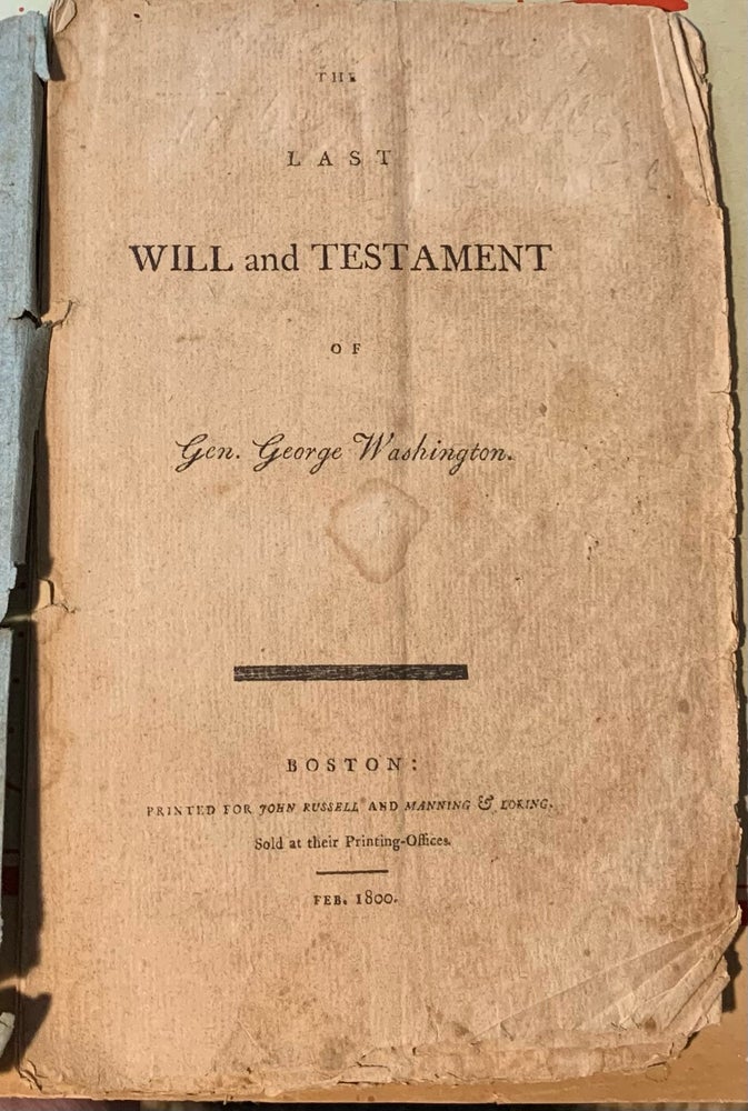 Item #008159 The Last Will and Testament of Gen. George Washington. George Washington.