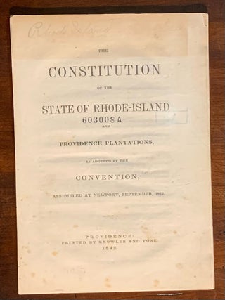 Item #10041 The Constitution of the State of Rhode-Island and Providence Plantations as adopted...