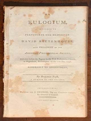 Item #10056 An Eulogium intended to perpetuate the memory of David Rittenhous, late President of...