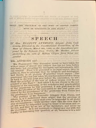 The Outlawry of a Race. delivered in the Constitutional Convention of Illinois, February 12, 1862. BOUND WITH: Is a Constitutional Convention a Legislature?. delivered in the Constitutional of Illinois, February 12, 1862. BOUND WITH: Shall the Privilege ofthe Writ of Habeas Corpus Ever Be Suspended in this State?. delivered in the Constitutional Convention, of the State of Illinois, March 6th, 1862.