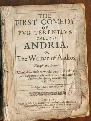 Item #10149 The First Comedy of Pub. Terentius called Anderia, or the Woman of Andros: Bound with...