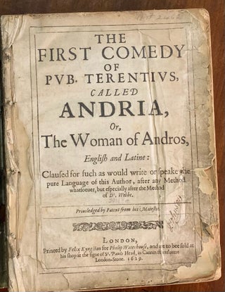 Item #10149 The First Comedy of Pub. Terentius called Anderia, or the Woman of Andros: Bound with...