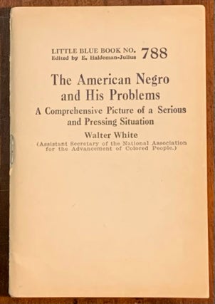 Item #10161 The American Negro and His Problems. A Comprehensive Picture of a Serious and...