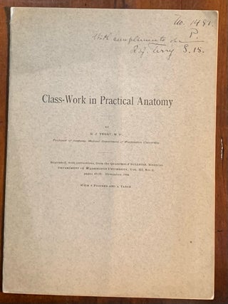 Item #10191 Class-Work in Practical Anatomy. Robert J. Terry, the author