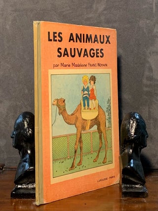 Item #10239 Les Animaux Sauvages. Marie-Madeleine Franc-Nohain