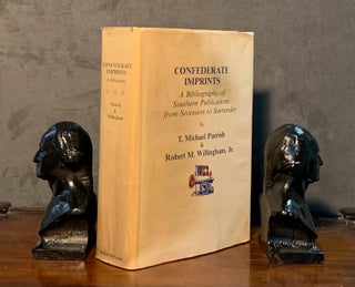 Item #10369 Confederate Imprints. A Bibliography of Southern Publications from Secession to...