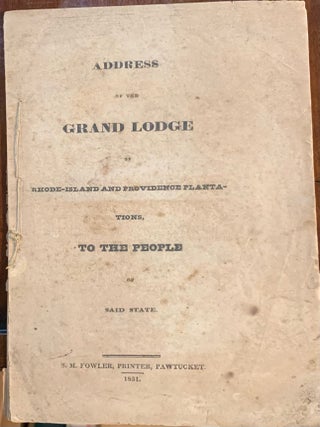 Item #10463 Address of the Grand Lodge of Rhode-Island and Providence Plantations to the People...