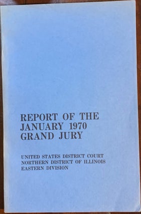 Item #10479 Report of the January 1970 Grand Jury. United States District Court Northern District...