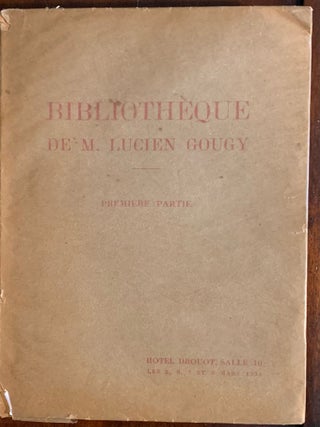 Item #10511 Bibliothèque de M. Lucien Gougy, Première partie. Auction Catalogue