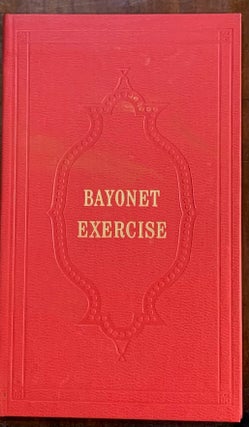 Item #10512 A Complete System of Bayonet Exercise. Richard Burton
