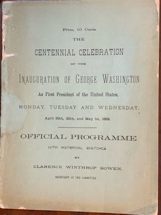 Item #10514 The Centennial Celebration of the Inauguration of George Washington as First...