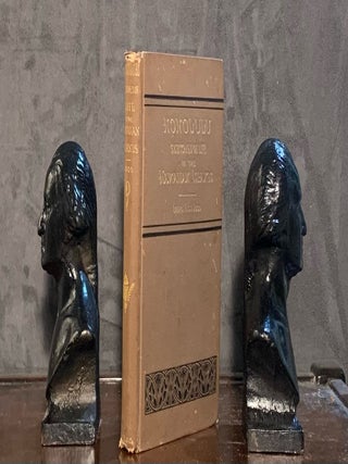 Item #10519 Honolulu Sketches of Life Social, Political and Religious, in the Hawaiian Islands...