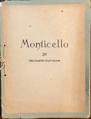 Item #10545 Story of Monticello. Mrs. Martin W. Littleton, Maud Wilson