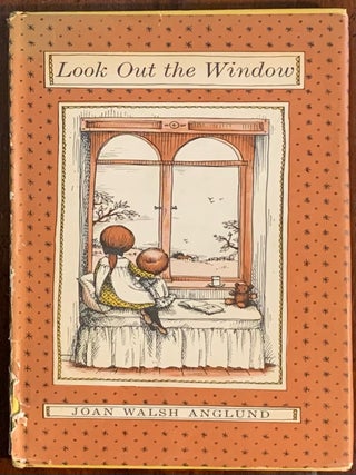 Item #10548 Look Out the Window. Joan Walsh Anglund