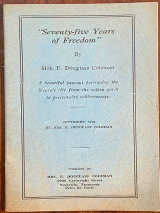 Item #10555 "Seventy-five Years of Freedom" Mrs F. Douglass Coleman, Jamye Harris Coleman