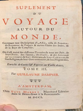 Suplement du Voyage autour du Monde, Contenant une Description d'Achin, ville de Sumatra, du Royaume de Tonquin & autres Places des Indes, & de la Baye de Campeche