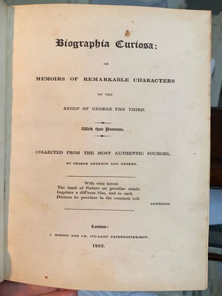 Biographia Curiosa; or Memoirs of Remarkable Characters of the Reign of George the Third