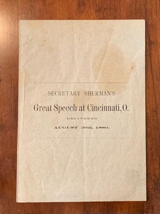 Item #2414 Secretary Sherman's Great Speech at Cincinnati, O. delivered August 30th, 1880. John...