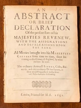 Item #2476 An Abstract or brief declaration of the present state of His Majesties revenue with...