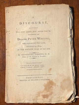 Item #2484 A Discourse delivered the next Lord's Day after the interment of Deacon Peter Whiting,...