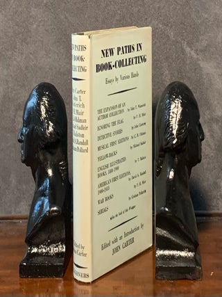 Item #2507 New Paths in Book-Collecting Essays by Various hands. John Carter