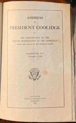 Address of President Coolidge at the observance of the tenth anniversary of the armistice under. Calvin Coolidge, Signed dedication to.
