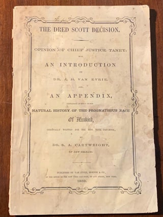 Item #2573 The Dred Scott Decision, Opinion of Chief Justice Taney, with an introduction. John...