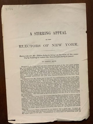 Item #2578 A stirring appeal to the electors of New York. Every vote for Mr. Tilden helps to...