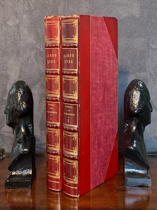 Item #2584 Aaron Burr A biography compiled from rare, and in many cases unpublished sources....