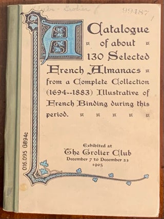 Item #2675 Catalogue of about 130 Selected French Almanacs from a Complete Collection...