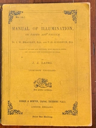 Item #6711 A Manual of Illumination on Paper and Vellum. J. J Laing