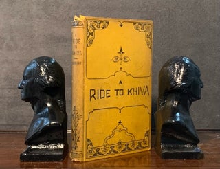 Item #6726 A Ride to Khiva: Travels and Adventures in Central Asia. Fred Burnaby