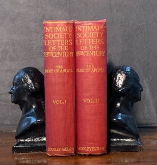 Item #6839 Intimate Society Letters of the Eighteen Century. The Duke of Argyll