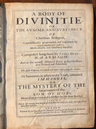 A Body of Divinitie, or the Summe and Substance of Christian Religion
