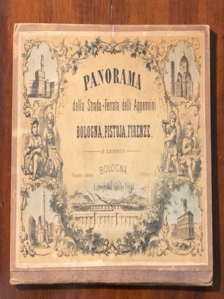 Item #7588 Panorama della Strada-Ferrata delli Appennini Bologna, Pistoja, Firenze. Wenk Giulio